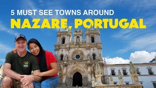 5 MUSTSEE TOWNS AROUND NAZARE PORTUGAL [upl. by Ahsenaj]