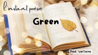 GREEN 🌿❤️ Paul Verlaine  Linstant poésie [upl. by Nolubez]