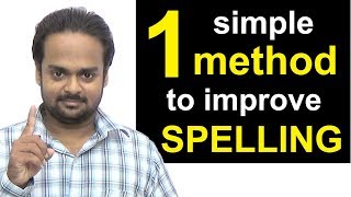 1 Simple Method to Improve Your Spelling  How to Write Correctly amp Avoid Spelling Mistakes [upl. by Hareehat322]