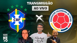 Brasil x Colômbia  AO VIVO  Eliminatórias 2026  Rádio Craque Neto [upl. by Aurie938]