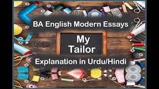 My Tailor by Stephen Leacock  BA English Modern Essay  My Tailor  My Tailor Essay  Zulfiqar Sir [upl. by Aiam962]