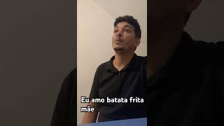 Batata frita mãe humor short shortvideo humor viralshort shortsyoutube yotubeshort memes [upl. by Raffaello657]