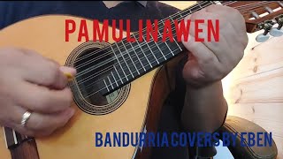 PAMULINAWEN Ilocano Folksong  Bandurria Cover by Eben [upl. by Yalonda752]