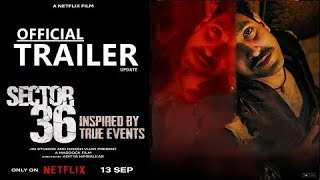 Sector 36  Official Trailer  Vikrant Massey  Deepak Dobriyal  Dinesh Vijan [upl. by Nelia652]