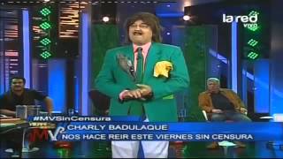 Charly Badulaque con sus auspiciadores y chiste nos hace reír este viernes sin censura [upl. by Oidgime]