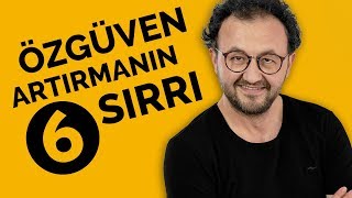 Özgüven Arttırmanın 6 Sırrı [upl. by Jandy]