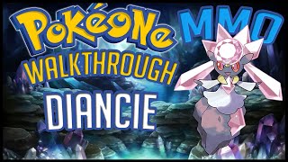 PokéOne • How To Find Diancie  193  Gameplay Walkthrough [upl. by Aenal448]