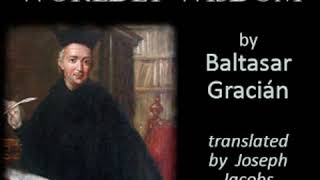 The Art of Worldly Wisdom by Baltasar GRACIÁN read by Various  Full Audio Book [upl. by Lurie]