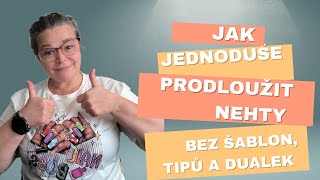 Prodloužení nehtů bez pomoci šablon tipů a dualek  malý bonus modeláž bez pilování [upl. by Notsahc]