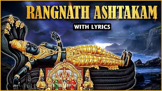 Ranganath Ashtakam With Lyrics  रङ्गनाथाष्टकम्  Ranganatha Swamy Stotram  Devotional Mantras [upl. by Aliuqahs]