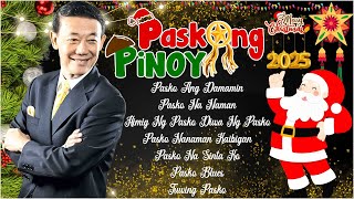 Paskong Pinoy 2025 🌲 Paskong Pinoy Medley 2025 🌲 Best Tagalog Christmas Songs Medley [upl. by Euqinorev]