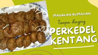 PERKEDEL KENTANG TANPA DAGING [upl. by Etirugram]