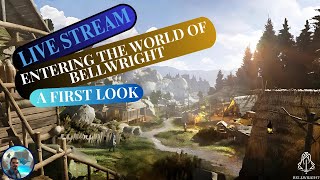 BELLWRIGHT A First look Live Stream [upl. by Garda]