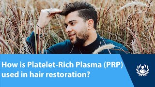 How is PlateletRich Plasma PRP used in hair restoration [upl. by Chemar427]