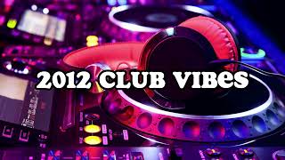 2012 club vibes party playlist [upl. by Maryanne]