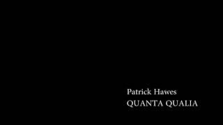 Patrick Hawes 1958  Quanta Qualia [upl. by Eniahs]