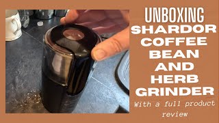 Shardor Coffee Bean and Multifunctional Herb Grinder Unboxing Testing and Review [upl. by Herman399]