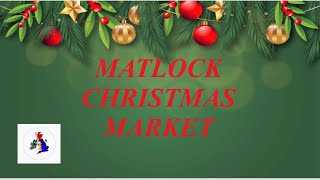 MATLOCK CHRISTMAS MARKET [upl. by Airotel]