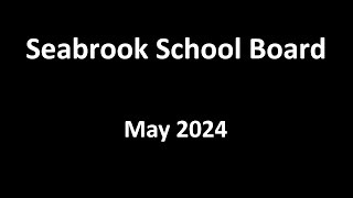 Seabrook NH School Board Meeting May 2024 [upl. by Ojillek]