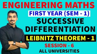 SUCCESSIVE DIFFERENTIATION  LEIBNITZ THEOREM  S6  FIRST YEAR ENGINEERING  SAURABH DAHIVADKAR [upl. by Colver479]