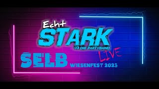 EchtSTARK  Selber Wiesenfest 2023 [upl. by Ruvolo]