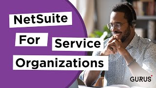 NetSuite for Service Organizations  PSA SRP amp OpenAir Walkthrough  GURUS Solutions Webinar [upl. by Colpin]