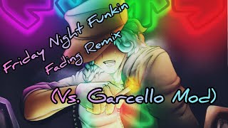 Friday Night Funkin  Fading Remix Vs Garcello Mod [upl. by Norat112]