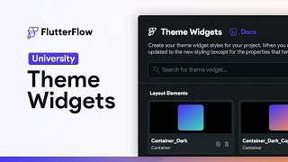 Theme Widgets  FlutterFlow University [upl. by Aicenet]