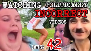 Watching Politically Incorrect Videos part 42 [upl. by Rhonda]