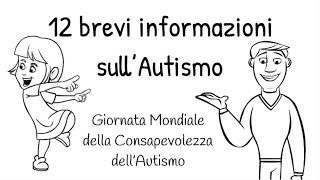 12 brevi informazioni sull’Autismo Giornata Mondiale della Consapevolezza dell’Autismo [upl. by Morven]