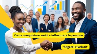 Come conquistare amici e influenzare le persone [upl. by Nesnaj]