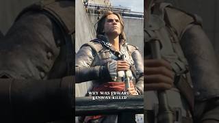 Why was Edward Kenway Killed  Assassins Creed Black Flag [upl. by Alle]