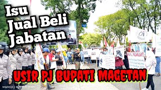 Demonstrasi quotUsir Pj Bupati Magetanquot [upl. by Hsepid]