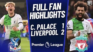 Liverpool WIN LIKE CHAMPIONS Crystal Palace 12 Liverpool Highlights [upl. by Ruhnke868]