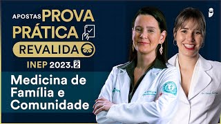 Apostas Prova Prática Revalida INEP 20232  Medicina de Família e Comunidade [upl. by Ayojal834]