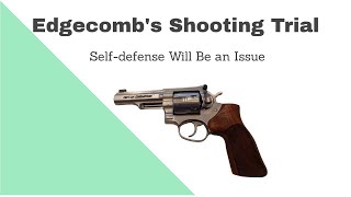 The Theodore Edgecomb Trial amp SelfDefense [upl. by Assiral735]