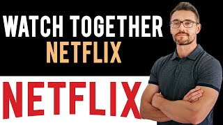 ✅ How to Watch Netflix Together with Friends amp Family Full Guide [upl. by Mal]