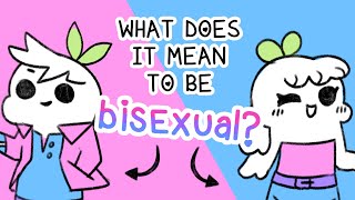 What Does It Mean To Be Bisexual [upl. by Eineeuq485]