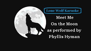 Phyllis Hyman  Meet Me On the Moon  Lone Wolf Karaoke [upl. by Gosser]