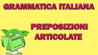 Le preposizioni articolate [upl. by Hermann]