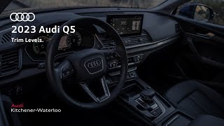 Audi KitchenerWaterloo  2023 Audi Q5 Trim Level Highlights [upl. by Os982]