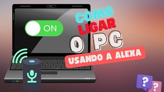 Como ligar o computador usando a Alexa [upl. by Mei48]