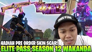 KEREN ABIS SCAR WAKANDA HADIAH PRE ORDER ELITE PASS 12  Garena Free Fire [upl. by Ottie]