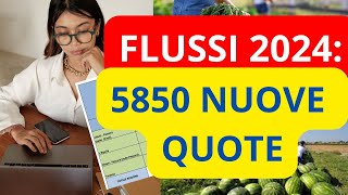 ✅ DECRETO FLUSSI 2024  NUOVA DISTRIBUZIONE QUOTE LAVORO STAGIONALE AGRICOLO  NULLA OSTA E VISTO [upl. by Yelserp]