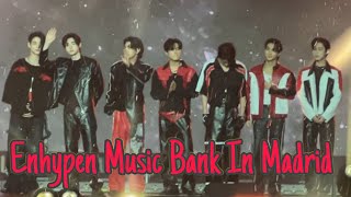 ENHYPEN at Music Bank In Madrid 2024 [upl. by Arral]