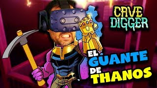 CONSIGO EL GUANTE DE THANOS Y LAS GEMAS DEL INFINITO  Cave Digger VR [upl. by Ellingston860]