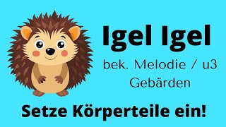 iGEL IGEL  Reim u3  bekannte Melodie herbst sprachförderung gebärdensprache deutsch igel [upl. by Pan]