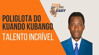 ANGOPOLYGLOTCAST COM BENVINDWINI  O Jovem Poliglota do Kuando Kubango podcast 10 [upl. by Drannek]