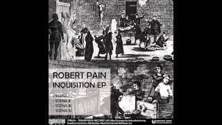 TPR005 Robert Pain  Inquisition EP  Scena IV [upl. by Deadman284]