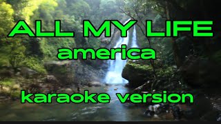 ALL MY LIFE  AMERICA  KARAOKE VERSION karaokeversion allmylife america music intertainment [upl. by Melonie879]